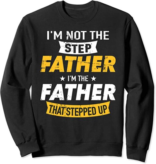 step dad sweatshirt