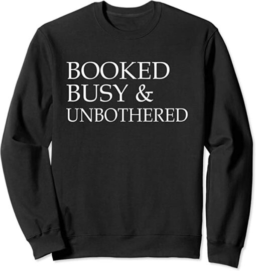 booked busy and unbothered sweatshirt
