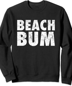 beach bum sweatshirt