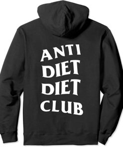 anti diet diet club hoodie