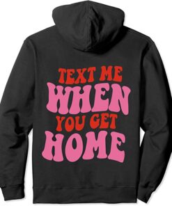 text me when you get home hoodie pink