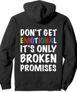 broken promises emotional hoodie