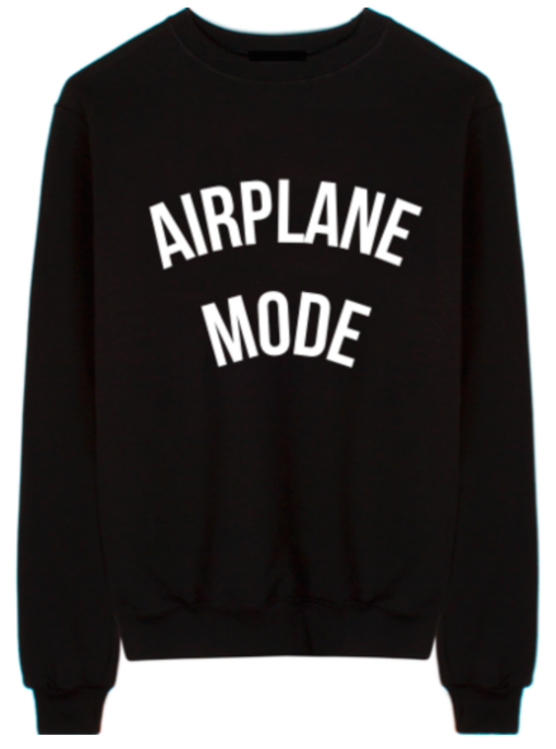 airplane mode sweatshirt