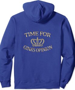 time for gina's opinion hoodie