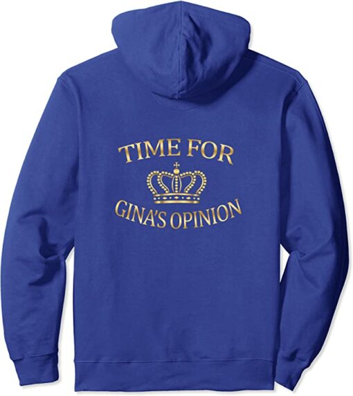 time for gina's opinion hoodie