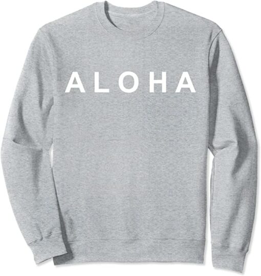 aloha sweatshirt