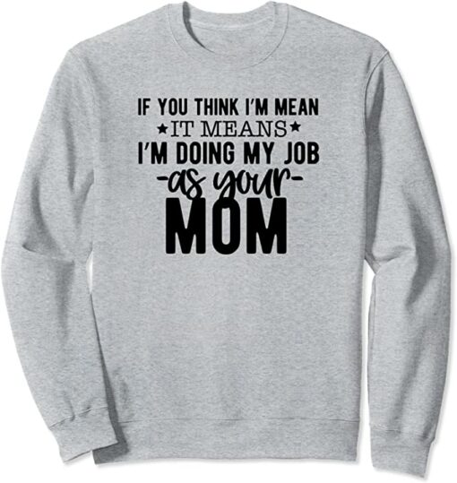 your mom sweatshirt