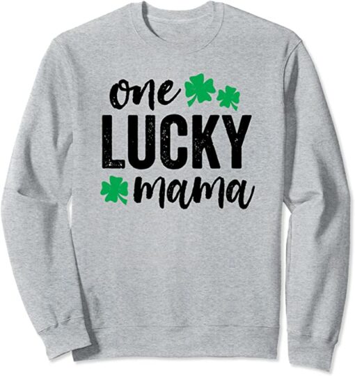 lucky mama sweatshirt