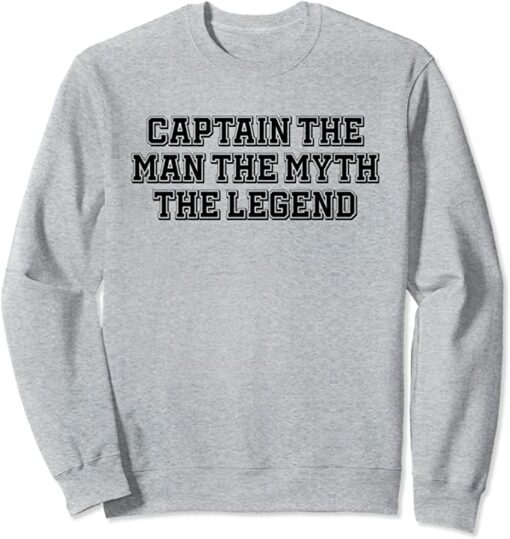 the man the myth the legend sweatshirt