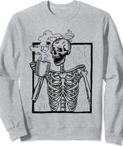 skeleton drinking coffee sweatshirt