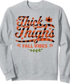 thick thighs sweatshirt