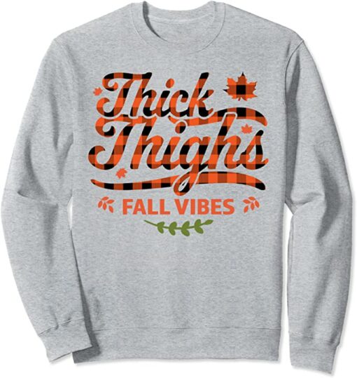 thick thighs sweatshirt