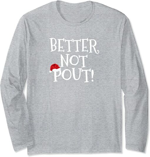 better not pout sweatshirt