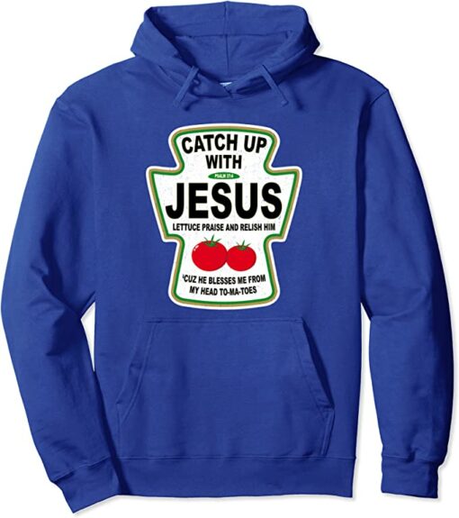 catch up with jesus hoodie