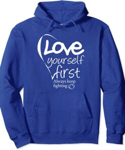 love yourself first hoodie