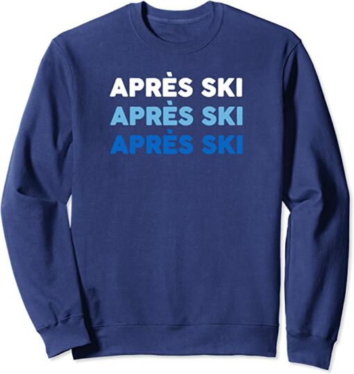 apres ski sweatshirt