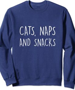 naps and snacks sweatshirt