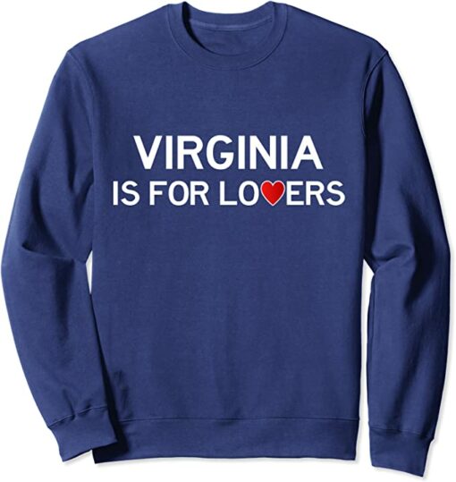 virginia is for lovers sweatshirt