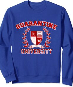 quarantine university sweatshirt