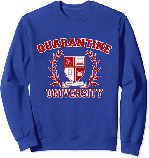 quarantine university sweatshirt