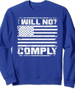 i will not comply sweatshirt