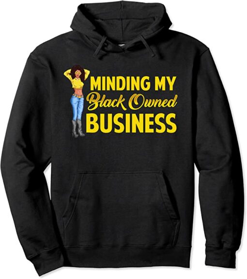 minding my black owned business hoodie