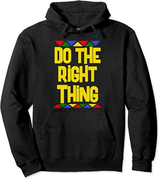 do the right thing hoodie