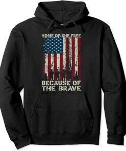 home of the free because of the brave hoodie