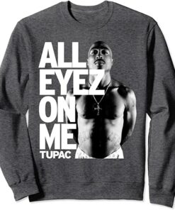 all eyez on me sweatshirt