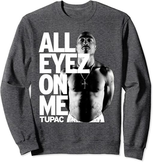 all eyez on me sweatshirt