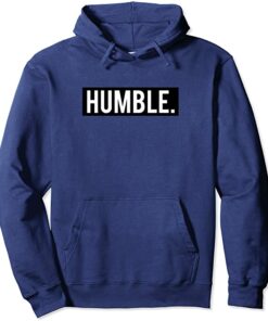 be humble hoodie