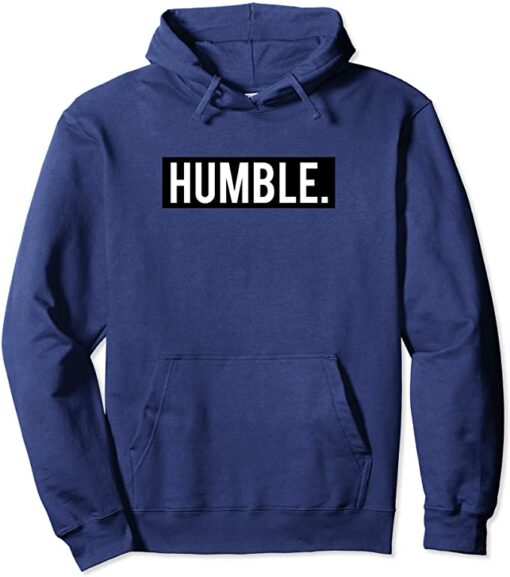 be humble hoodie