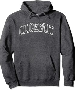 clickbait hoodie