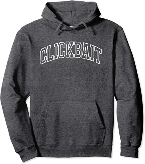 clickbait hoodie