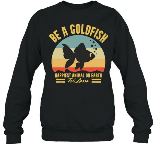 be a goldfish sweatshirt