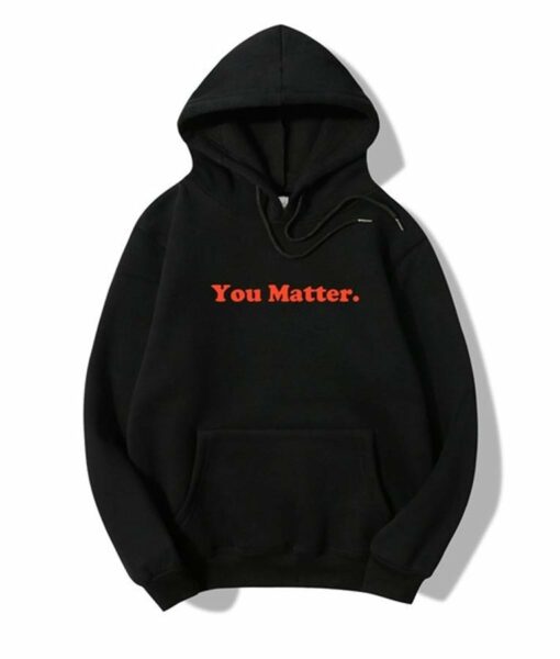 how much are you matter hoodies