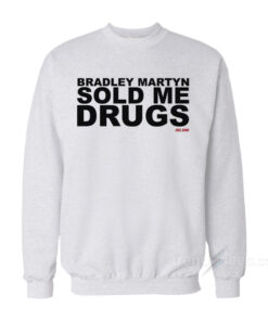 drugs sweatshirt