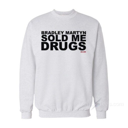 drugs sweatshirt