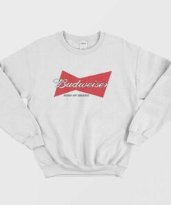 budweiser king of beers sweatshirt