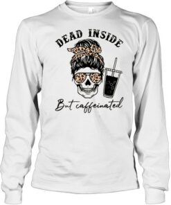 dead inside but caffeinated sweatshirt