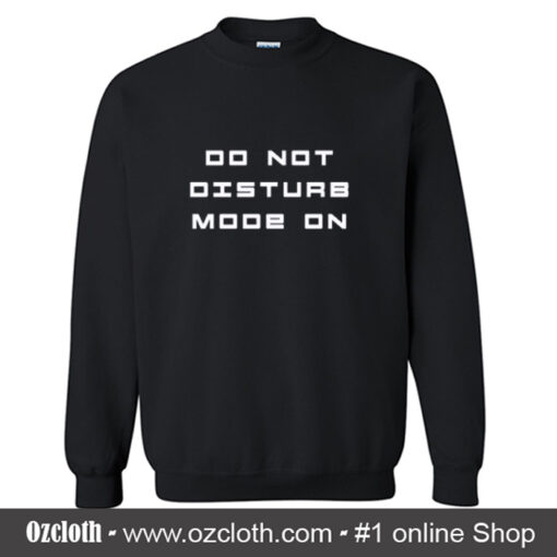do not disturb sweatshirt
