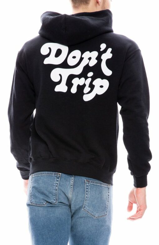 don t trip hoodie