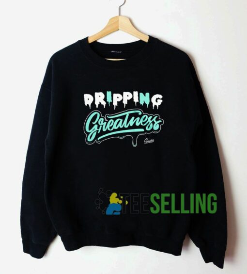 greatness sweatshirt