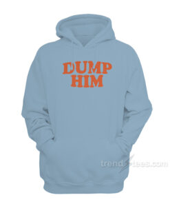 dump him hoodie