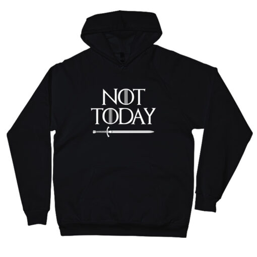 not today hoodie