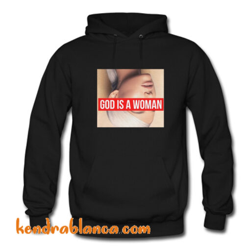 ariana grande god is a woman hoodie