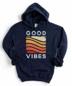 good vibes hoodies