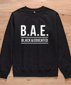 bae black and educated sweatshirt