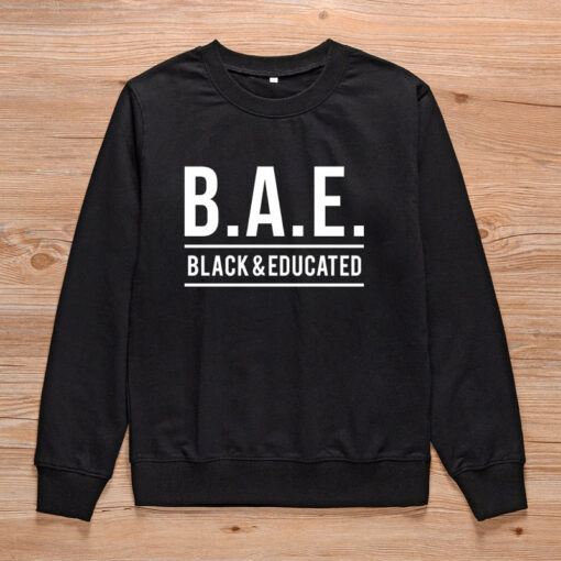 bae black and educated sweatshirt