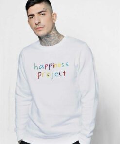 happiness project sweatshirts